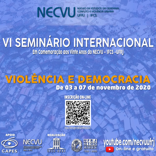 [2020] Seminário Internacional “Violência e Democracia” Em Comemoração aos 20 Anos do NECVU-UFRJ