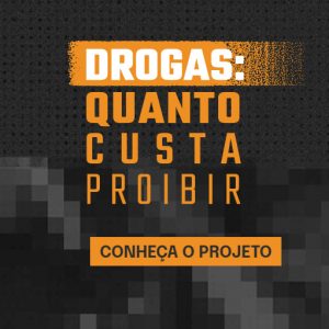 Read more about the article [Divulgação] Drogas: quanto custa proibir?