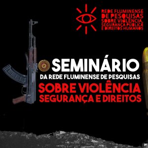 Banner Seminário da Rede Fluminense de Pesquisas sobre Violência, Segurança e Direitos