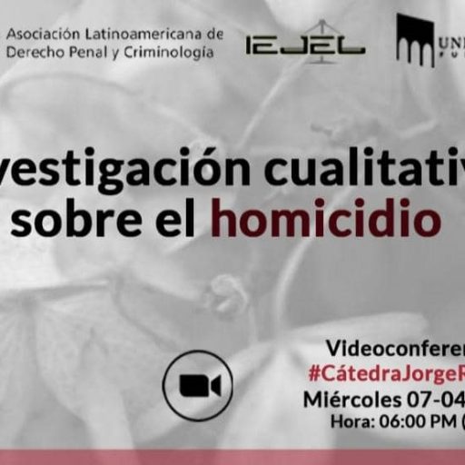 [Palestra] Investigación cualitativa sobre el homicidio