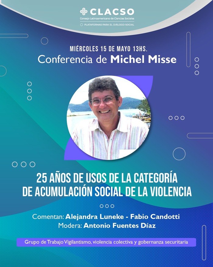 Conferencia de Michel Misse: 25 años de usos de la categoría de acumulación social de la violencia