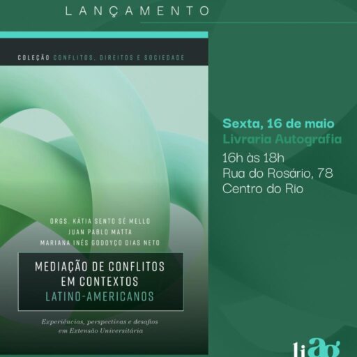 Convite para lançamento do livro “Mediação de conflitos em contextos latino-americanos: experiências, perspectivas e desafios em Extensão Universitária”.