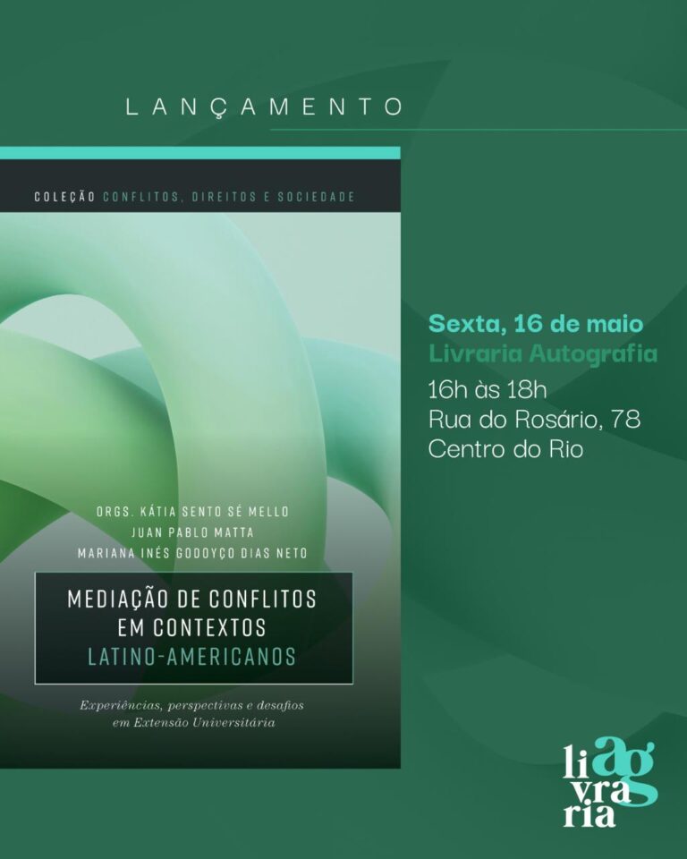Convite para lançamento do livro “Mediação de conflitos em contextos latino-americanos: experiências, perspectivas e desafios em Extensão Universitária”.